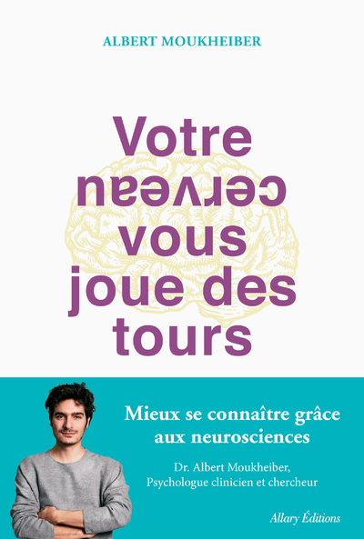 [9782370732606] Votre cerveau vous joue des tours