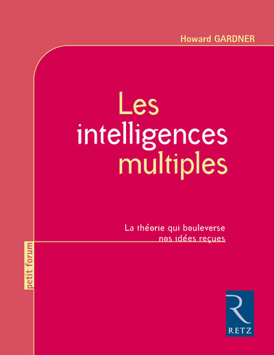 [9782725627878] Les intelligences multiples - La théorie qui bouleverse nos idées reçues