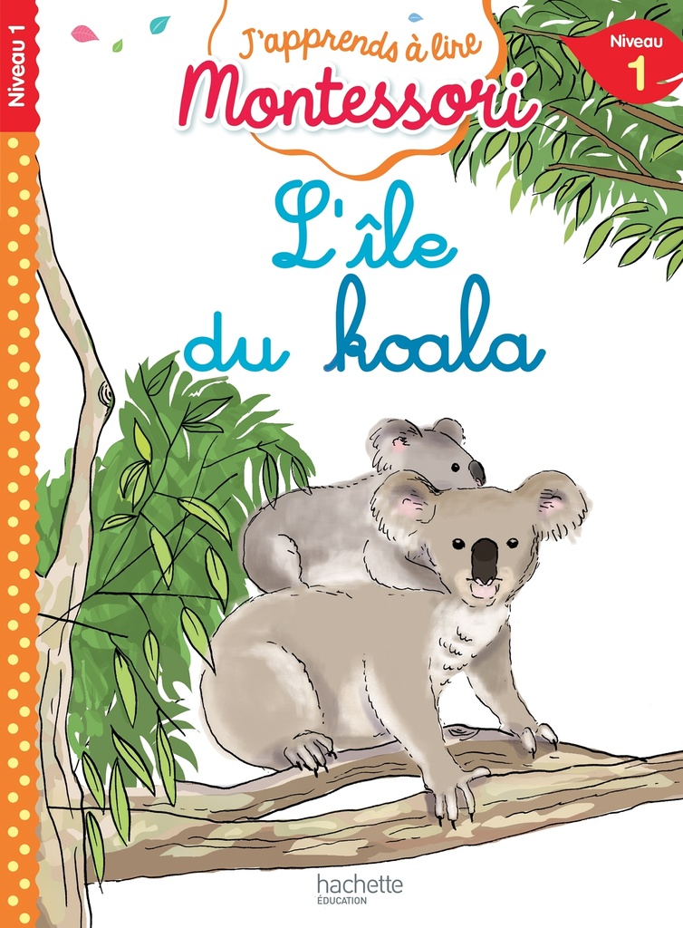 [9782017076209] L'île du koala, niveau 1 - J'apprends à lire Montessori