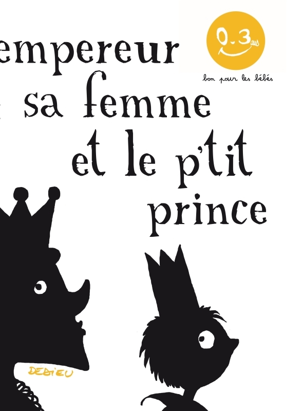 [9791023508086] L'Empereur, sa femme et le p'tit prince