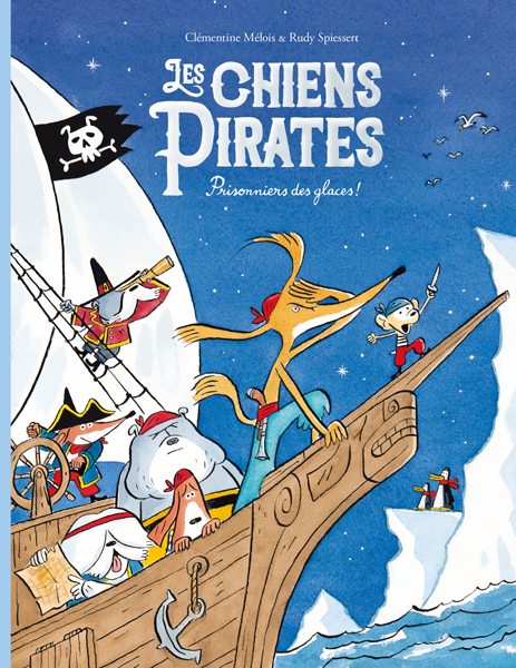 [9782211306829] Les chiens Pirates - Prisonniers des glaces !