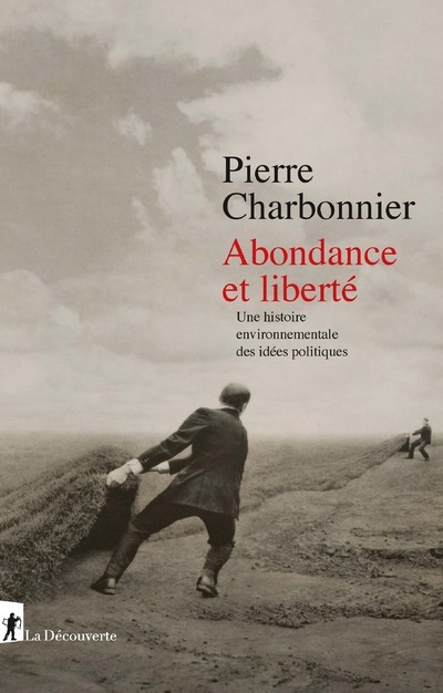 [9782348046780] Abondance et liberté - Une histoire environnementale des idées politiques