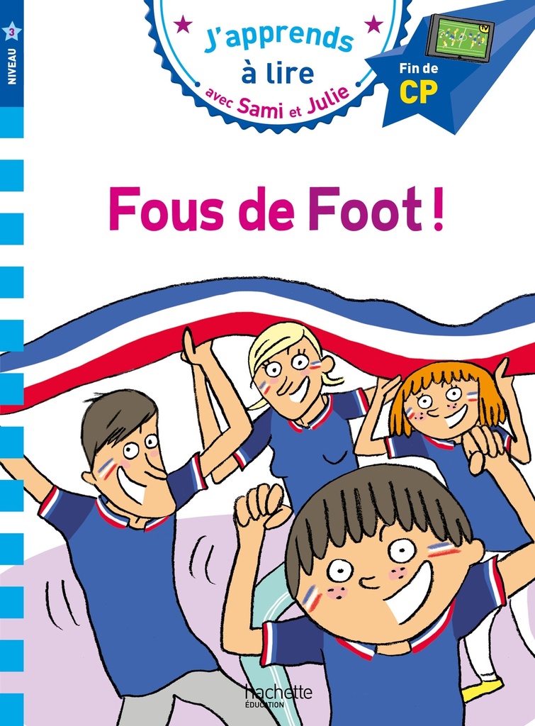 [9782017015628] Sami et Julie CP Niveau 3 Fous de foot !