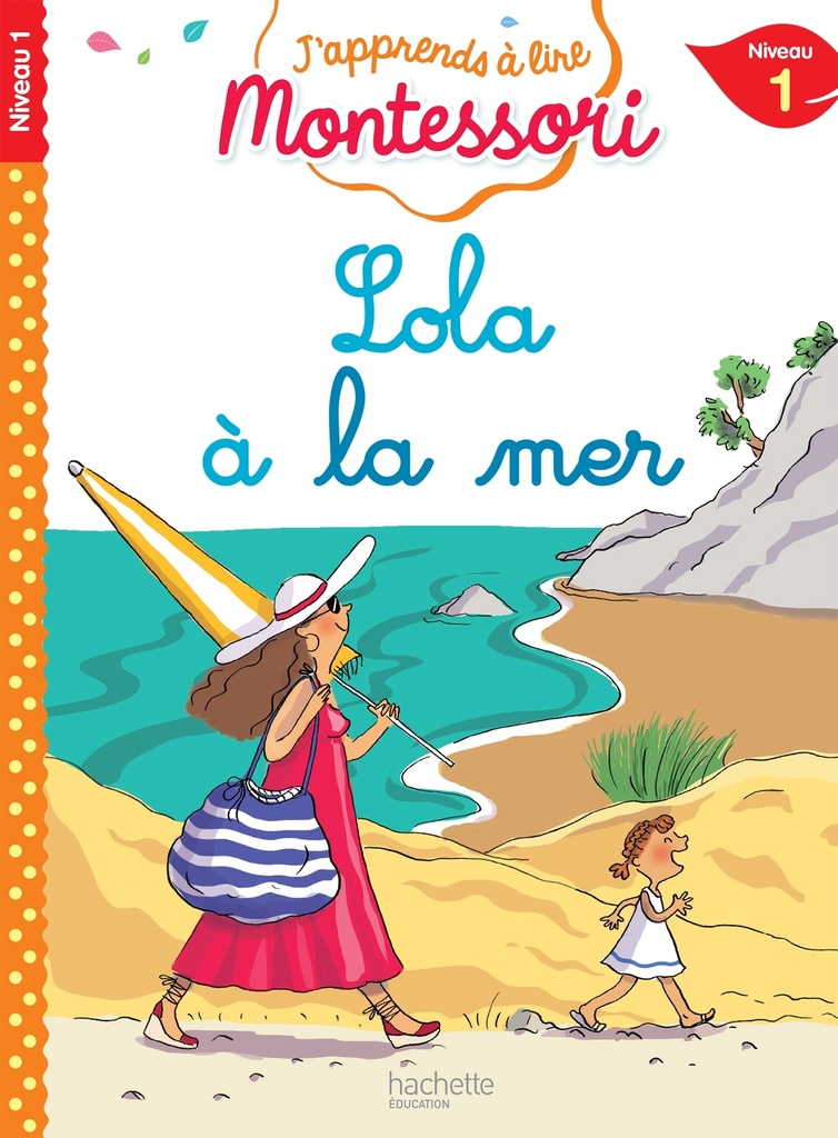 [9782017080701] Lola à la mer, niveau 1 - J'apprends à lire Montessori