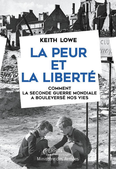 [9782262075705] La peur et la liberté - Comment la Seconde Guerre Mondiale a bouleversé nos vies