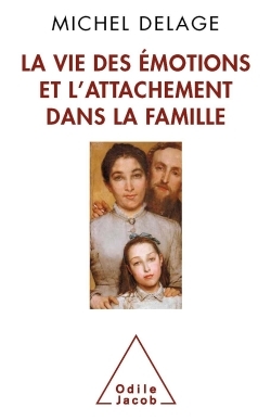 [9782738129451] La Vie des émotions et l'attachement dans la famille