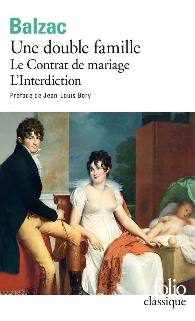 [9782070363025] Une Double famille / Le Contrat de mariage /L'Interdiction