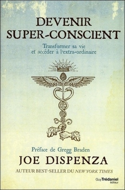 [9782813215772] Devenir super-conscient