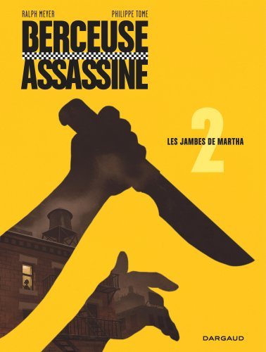 [9782505073970] Berceuse assassine - Tome 2 - Les Jambes de Martha