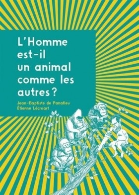 [9782360120857] L'Homme est-il un animal comme les autres ?