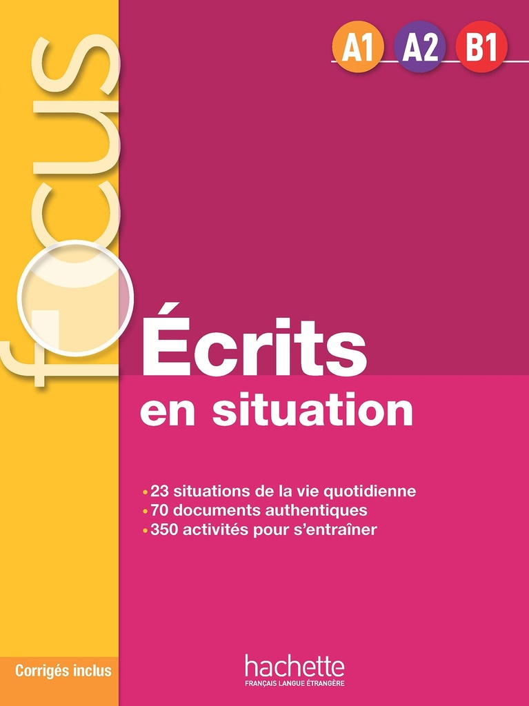[9782014016147] Focus - Écrits en situation (A1-A2-B1)