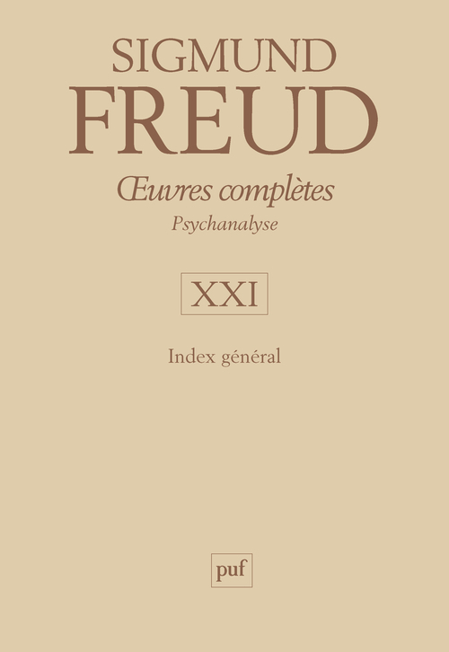 [9782130786405] oeuvres complètes - psychanalyse - vol. XXI : Index général