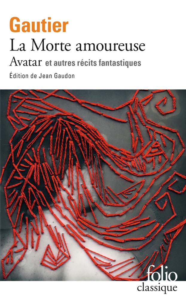 [9782070373161] La Morte amoureuse - Avatar et autres récits fantastiques