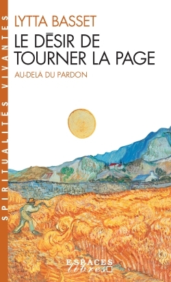 [9782226221643] Le Désir de tourner la page (Espaces Libres - Spiritualités Vivantes)