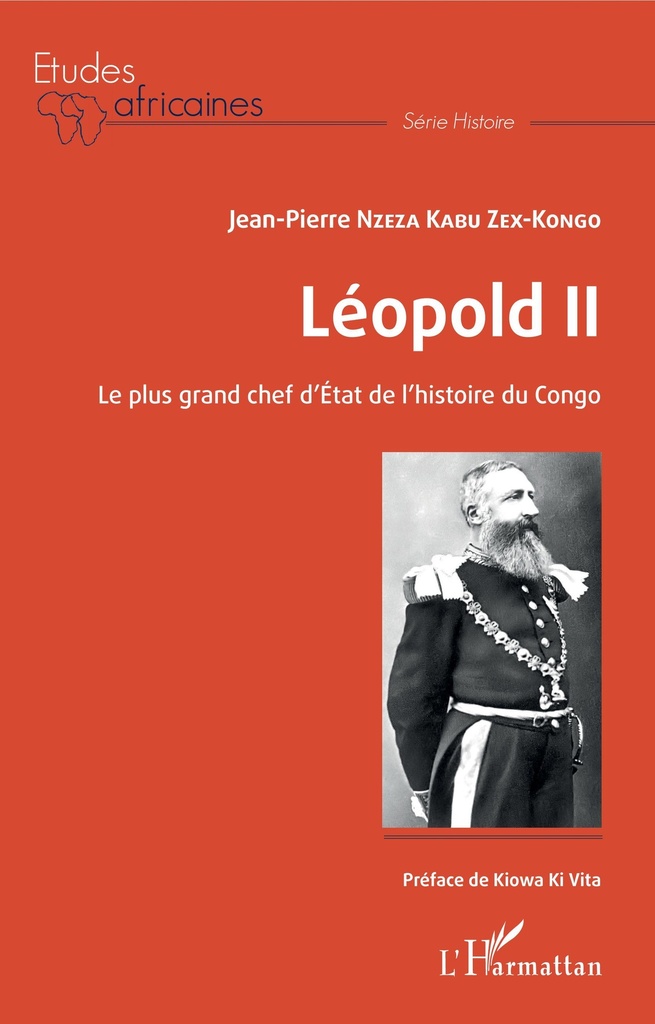 [9782343149912] Léopold II Le plus grand chef d'Etat de l'histoire du Congo