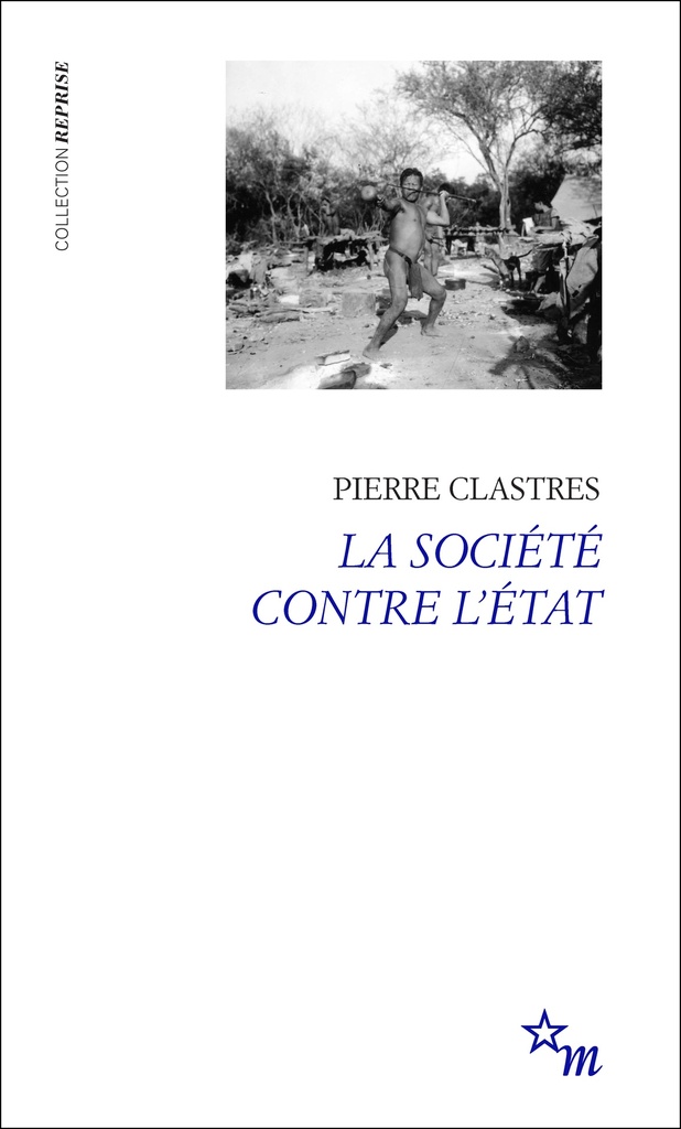 [9782707321596] La société contre l'État : recherches d'anthropologie politique