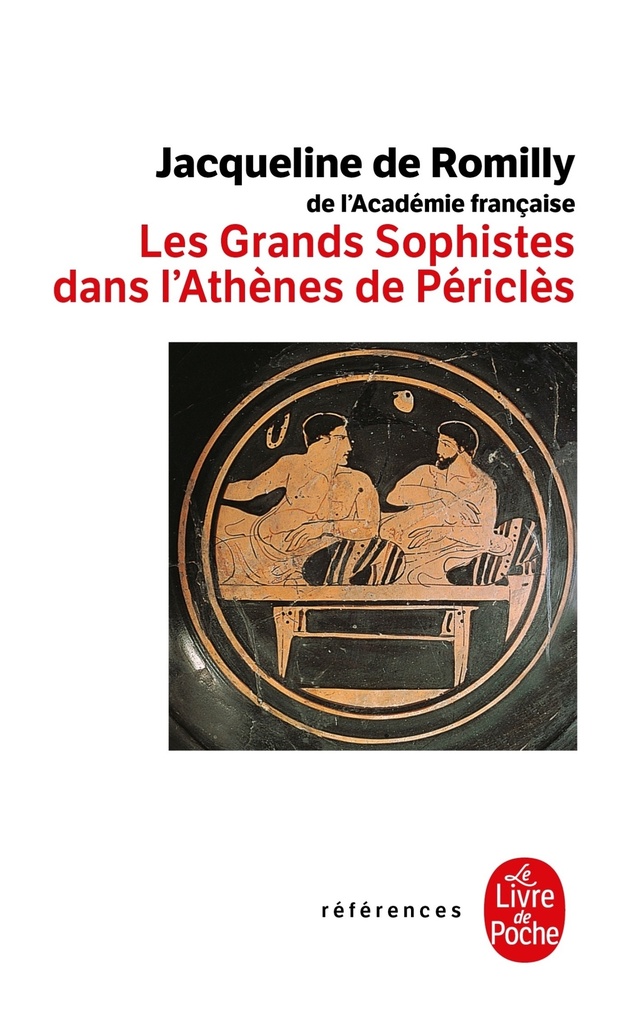 [9782253108030] Les Grands Sophistes dans l'Athènes de Périclès