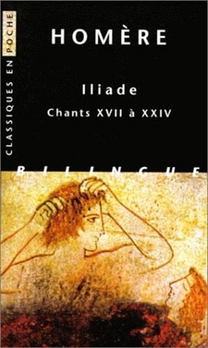 [9782251799360] Iliade. Chants XVII à XXIV
