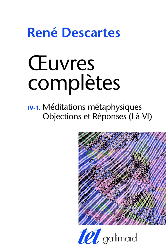 [9782070786787] Méditations métaphysiques - Objections et Réponses (I à VI)