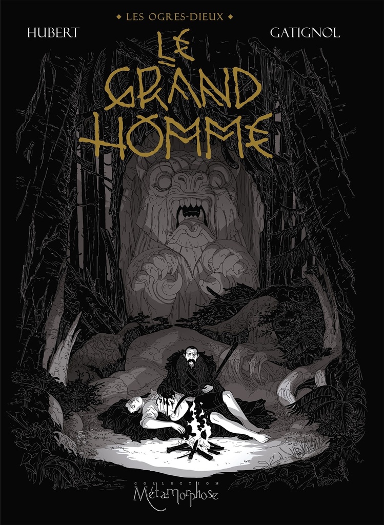 Les Ogres-Dieux T03 - Le Grand homme