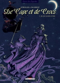 De Cape et de Crocs T05 - Jean Sans Lune