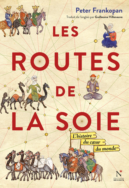 [9782875231109] Les routes de la soie - l'histoire du coeur du monde