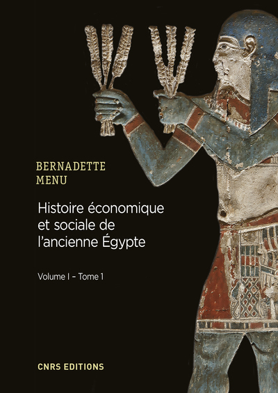 [9782271119728] Histoire économique et sociale de l'Ancienne Egypte. De Nârmer à Alexandre le Grand - tome 1