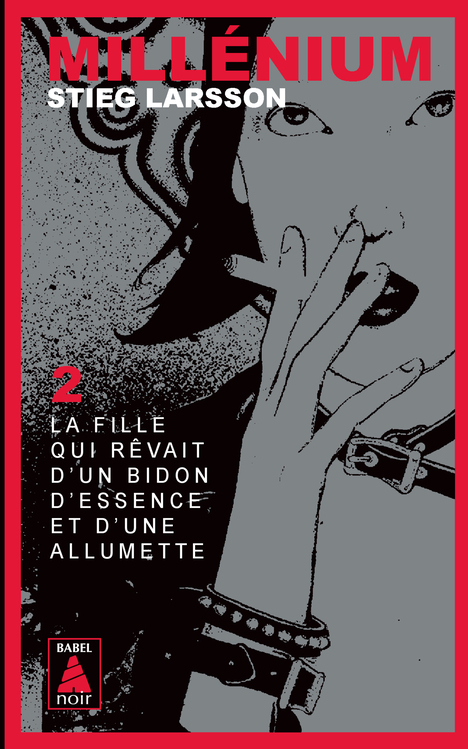 [9782742797875] Millénium 2 - La fille qui rêvait d'un bidon d'essence et d'une allumette