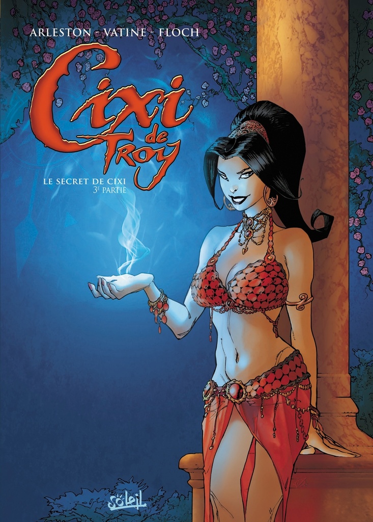 Cixi de Troy T03 - Le secret de Cixi