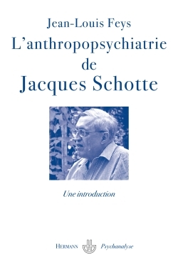 [9782705668174] L'anthropopsychiatrie de Jacques Schotte