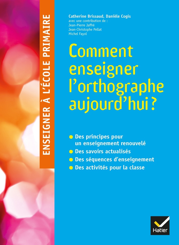 [9782218944321] Enseigner à l'école primaire - Comment enseigner l'orthographe aujourd'hui ?