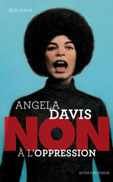 [9782330081973] Angela Davis : "Non à l'oppression"