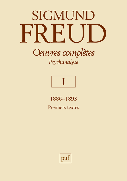 [9782130588269] oeuvres complètes - psychanalyse - vol. I : 1886-1893