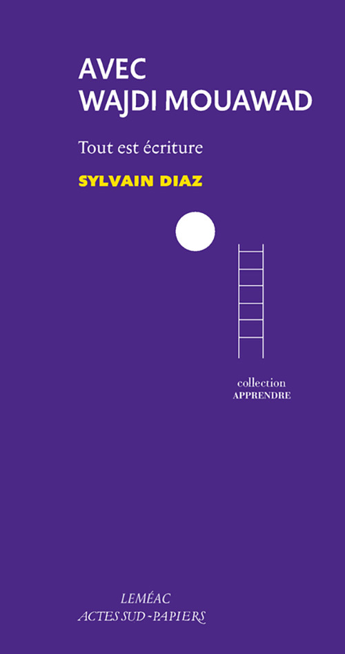 [9782330072544] Avec Wajdi Mouawad