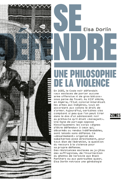 [9782355221101] Se défendre - Une philosophie de la violence