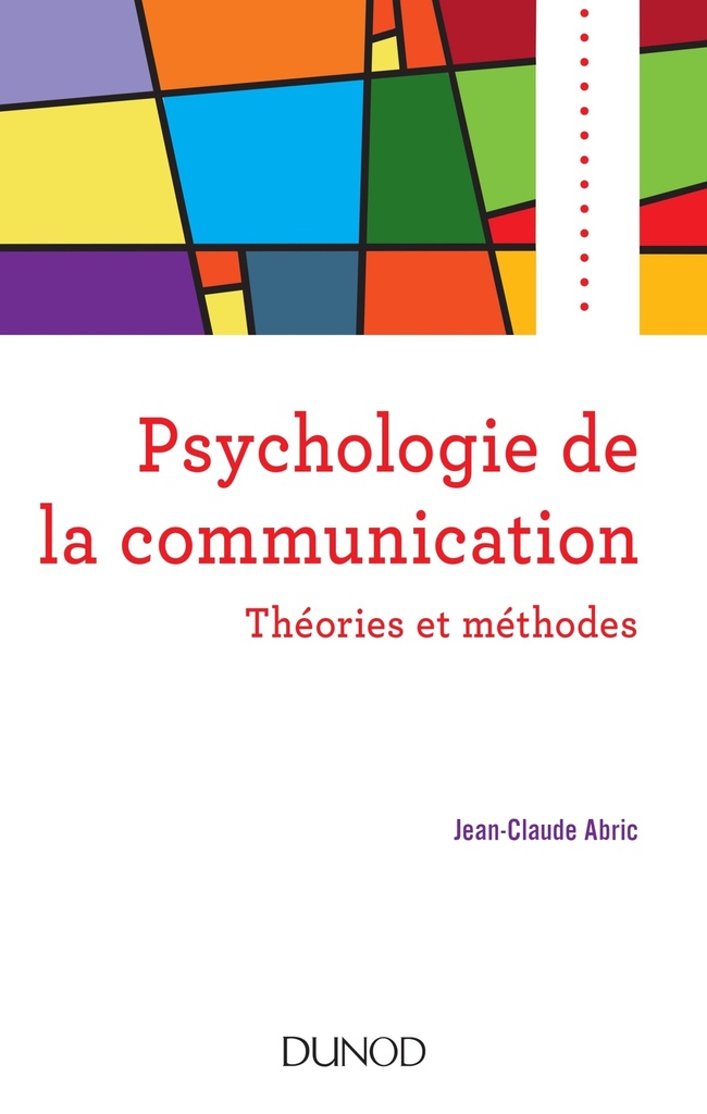 [9782100790937] Psychologie de la communication - Théories et méthodes