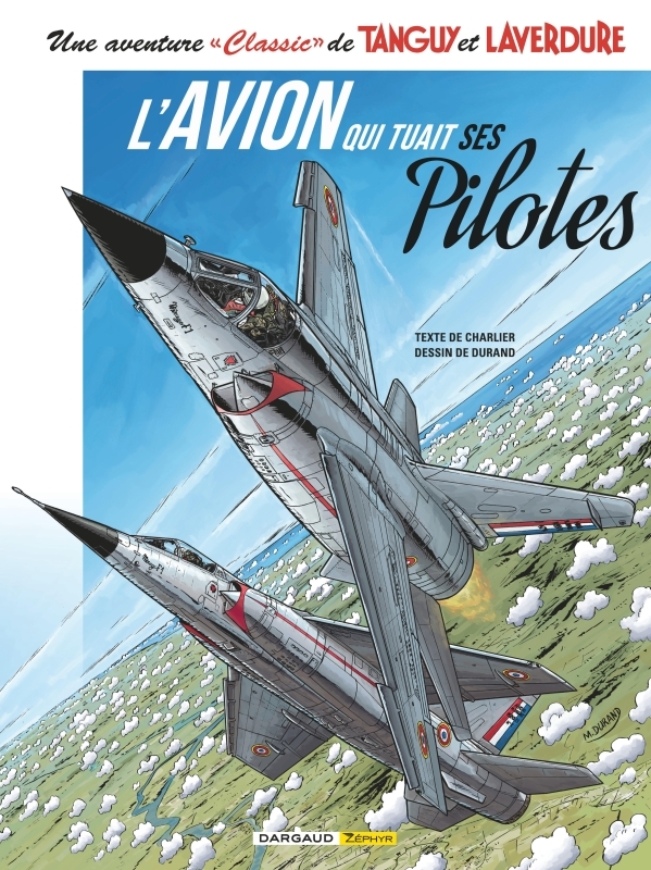 Une aventure Classic de Tanguy & Laverdure  - Tome 2 - L'Avion qui tuait ses pilotes