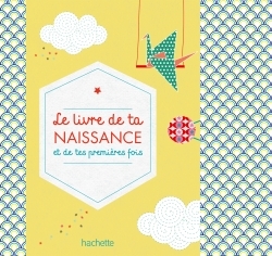 [9782012385603] Le livre de ta naissance et de tes premières fois
