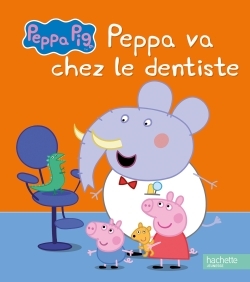 [9782012315556] Peppa Pig / Peppa va chez le dentiste