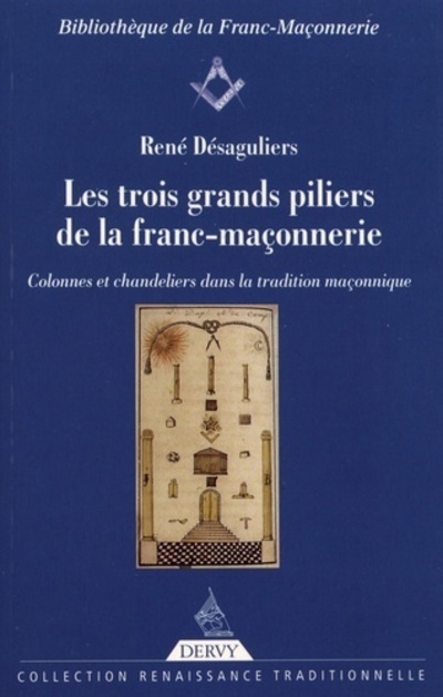 [9791024205090] Les trois grands piliers de la franç-maçonnerie