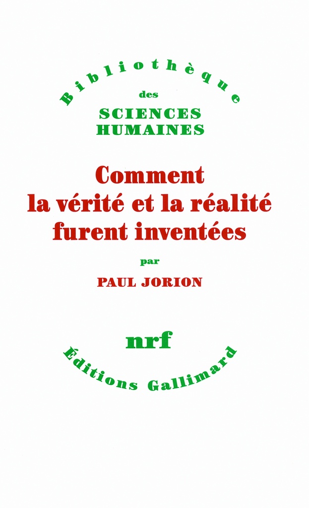 [9782070126002] Comment la vérité et la réalité furent inventées