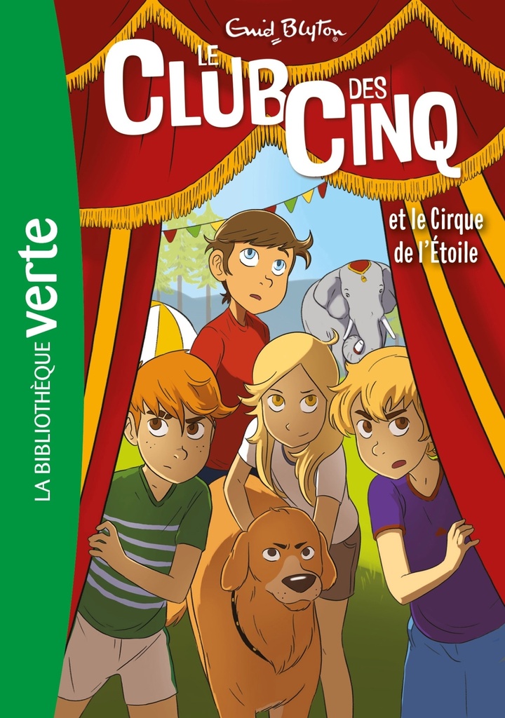 Le Club des Cinq (nouvelle édition), Tome 06 - Le Club des Cinq et le cirque de l'étoile