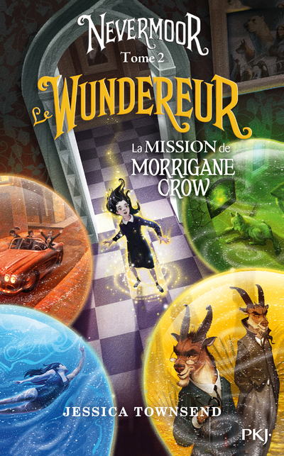 [9782266280785] Nevermoor - tome 2 Le Wundereur - La Mission de Morrigane Crow