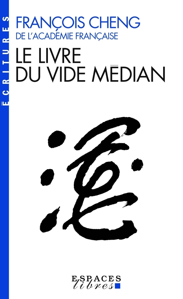 [9782226191342] Le Livre du vide médian (Espaces Libres - Ecritures)