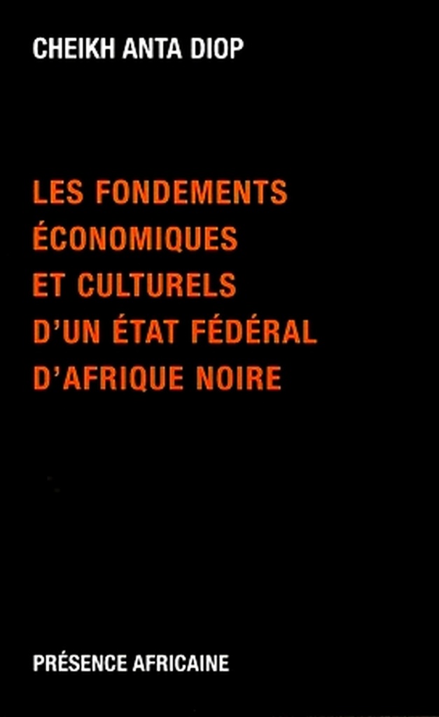 [9782708705357] LES FONDEMENTS ECONOMIQUES ET CULTURELS D'UN ETAT FEDERAL D'AFRIQUE NOIRE