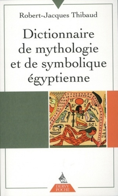[9791024205052] Dictionnaire de mythologie et de symbolique egyptienne