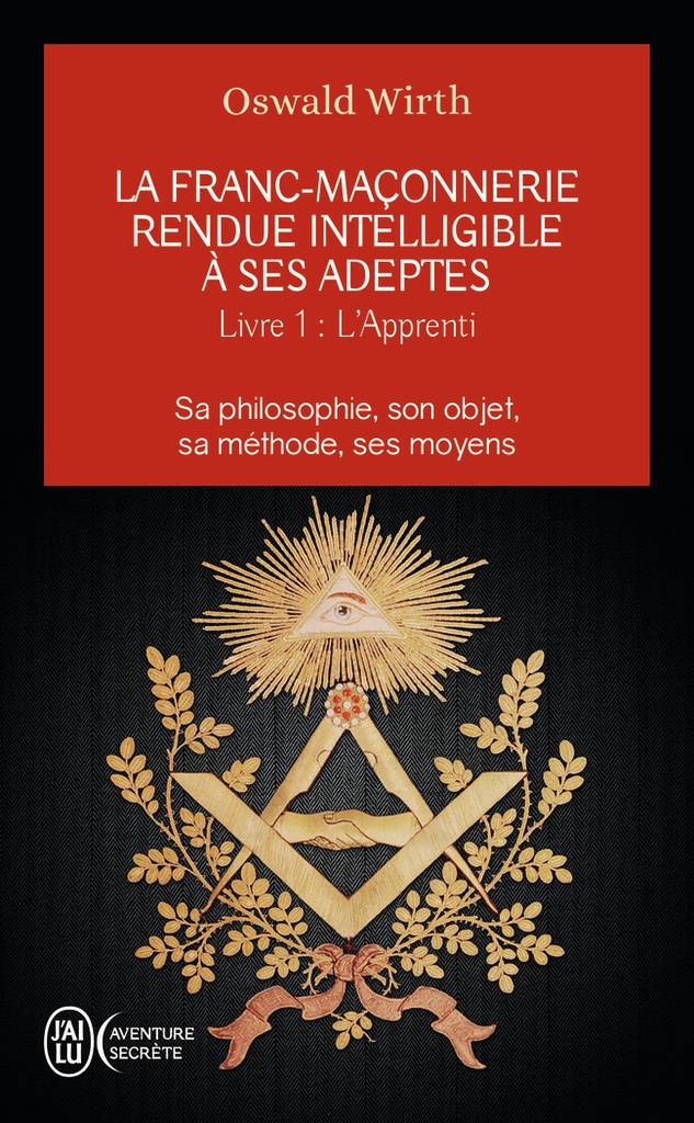 [9782290107102] La franc-maçonnerie rendue intelligible à ses adeptes