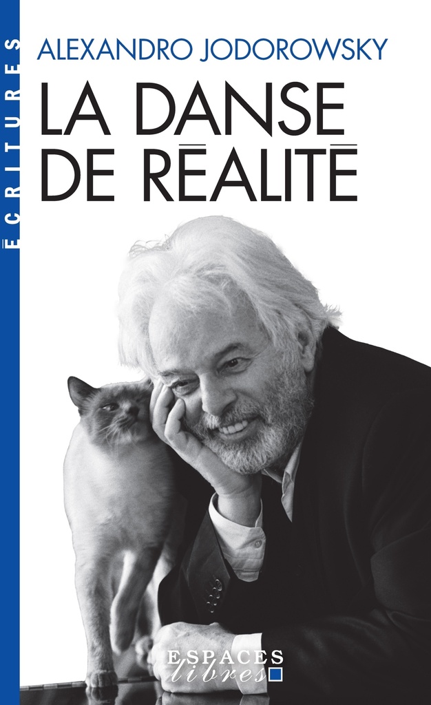 [9782226326959] La Danse de la réalité (Espaces Libres - Ecritures)