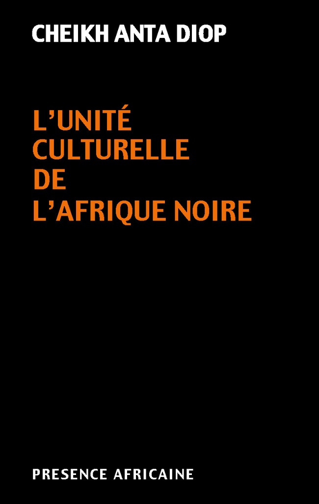 [9782708704060] L'UNITE CULTURELLE DE L'AFRIQUE NOIRE