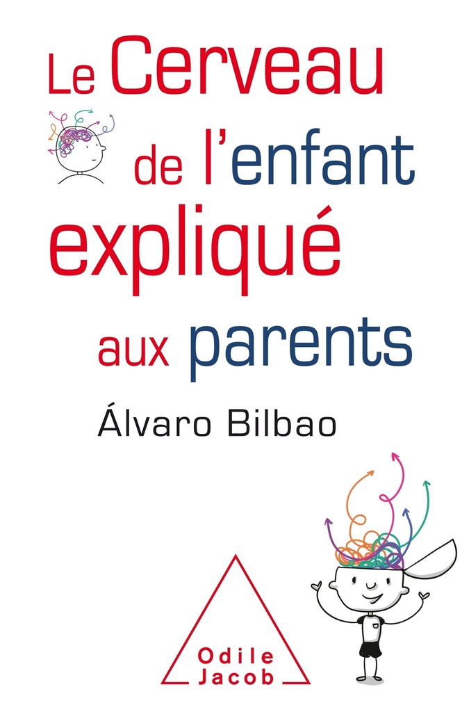 [9782738147790] Le Cerveau de l'enfant expliqué aux parents